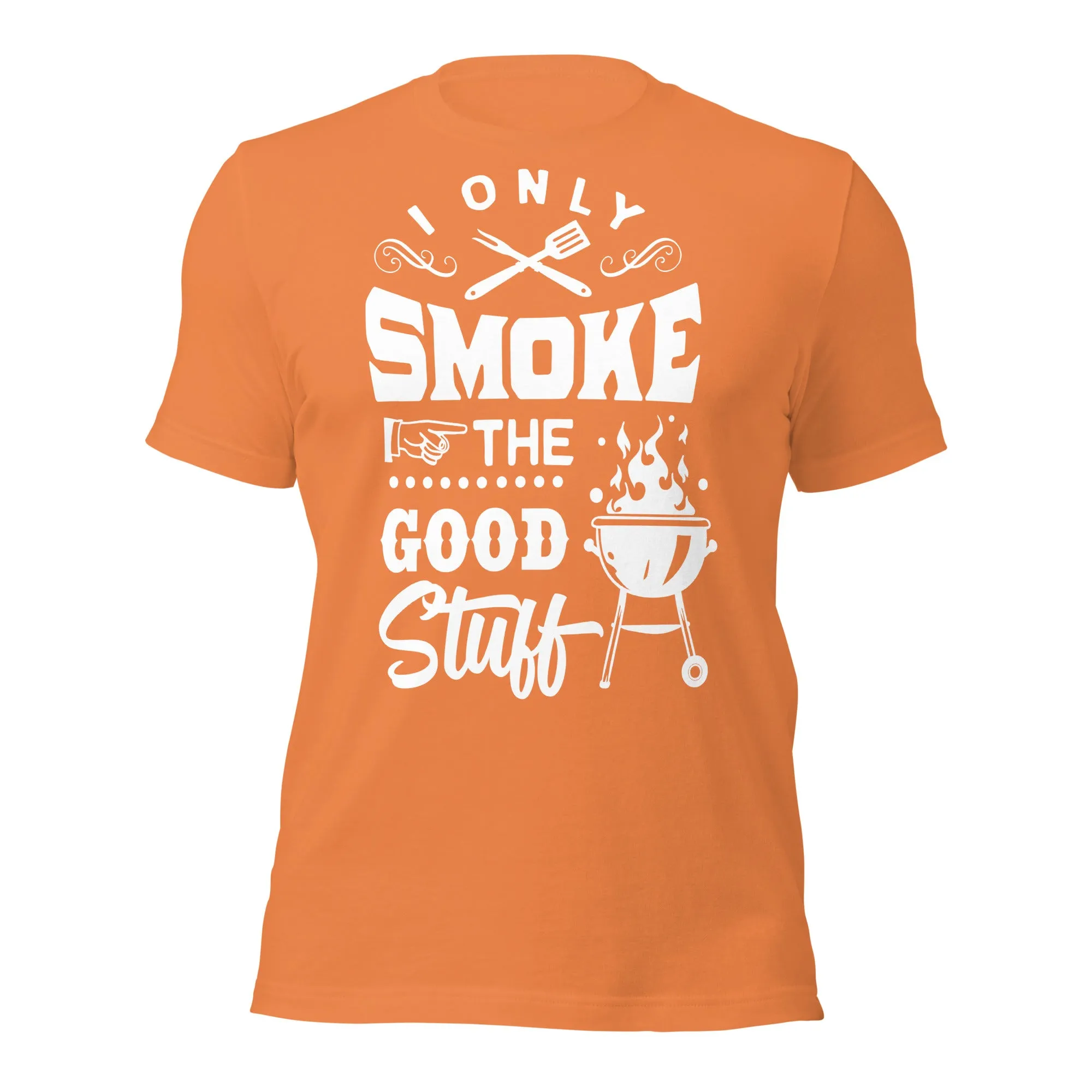 I Only Smoke the Good Stuff BBQ T-shirt – Comfortable & Stylish Tee for BBQ Lovers
